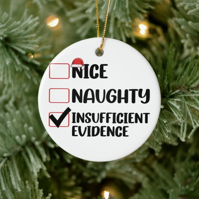 Christmas Nice Naughty Insufficient Evidence  Ceramic Ornament (Tree)