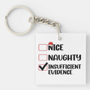 Christmas Nice Naughty Insufficient Evidence Key Ring