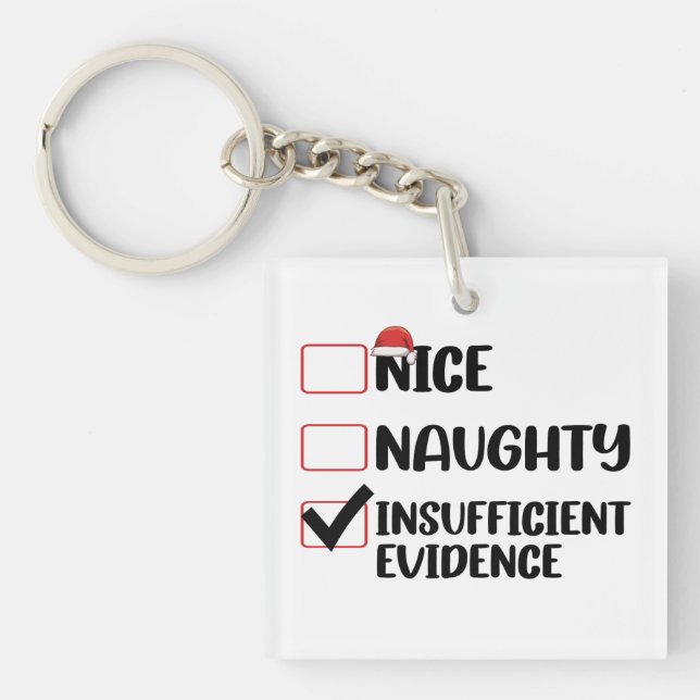 Christmas Nice Naughty Insufficient Evidence  Key Ring (Front)