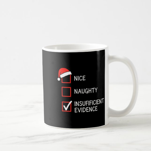 Christmas Nice Naughty Insufficient Evidence Santa Coffee Mug (Right)