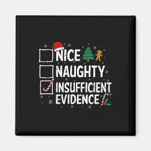 Christmas Nice Naughty Insufficient Evidence Santa Magnet