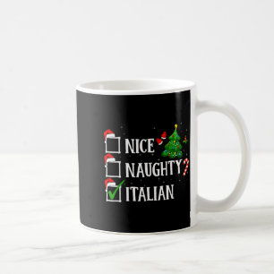 Christmas Nice Naughty Italian Funny Xmas Holiday  Coffee Mug