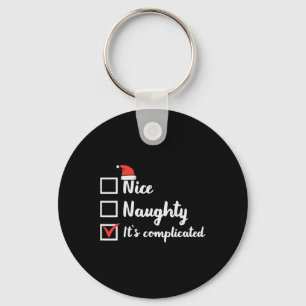 Christmas Nice Naughty Its Complicated Funny Xmas  Key Ring