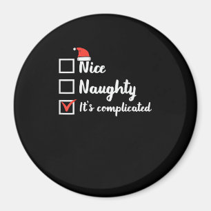Christmas Nice Naughty Its Complicated  Magnet