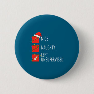 Christmas Nice Naughty Left Unsupervised Naughty O 6 Cm Round Badge