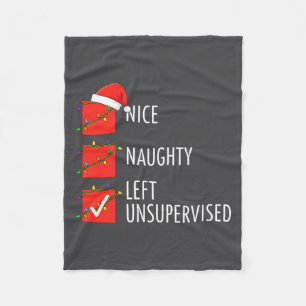 Christmas Nice Naughty Left Unsupervised Naughty O Fleece Blanket