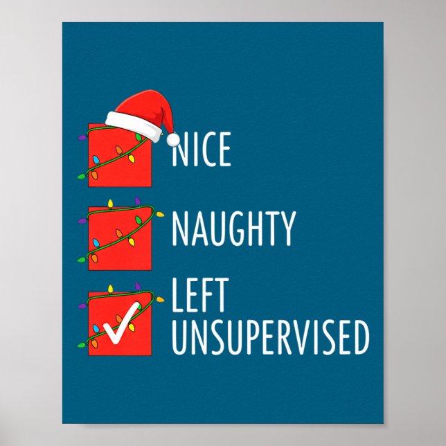 Christmas Nice Naughty Left Unsupervised Naughty O Poster (Front)