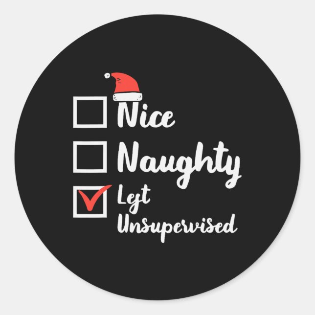 Christmas Nice Naughty Left Unsupervised Xmas Boys Classic Round Sticker (Front)