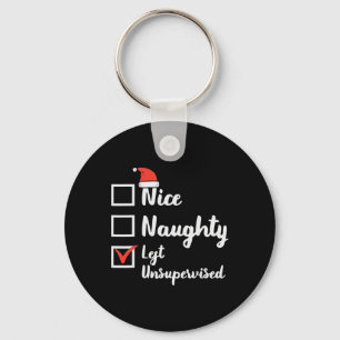 Christmas Nice Naughty Left Unsupervised Xmas Boys Key Ring