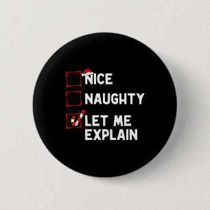 Christmas Nice Naughty Let Me Explain Funny Xmas M 6 Cm Round Badge