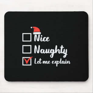 Christmas Nice Naughty Let Me Explain Funny Xmas M Mouse Pad