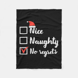 Christmas Nice Naughty No Regrets Funny Xmas List  Fleece Blanket