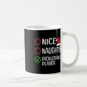 Christmas Nice Naughty Pickleball Player Xmas List Coffee Mug