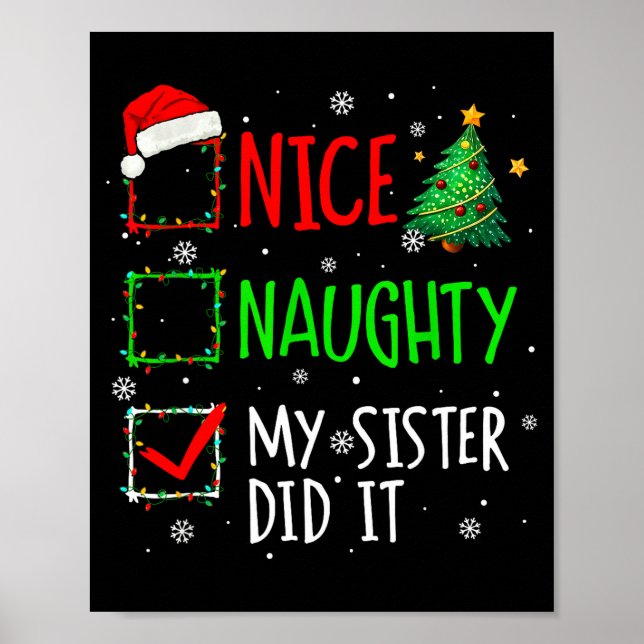 Christmas Nice Naughty Sister Did It Xmas Family B Poster (Front)