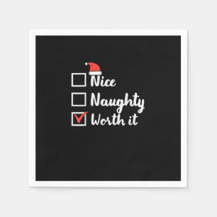Christmas Nice Naughty Worth It Funny Napkin