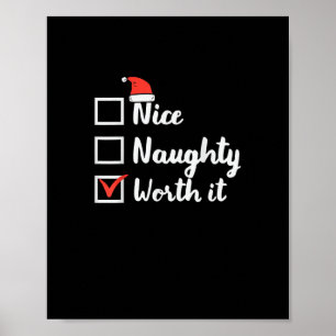 Christmas Nice Naughty Worth It Funny Poster