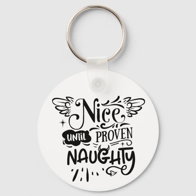 Christmas Nice Until Proven Naughty Funny Santa  Key Ring (Front)