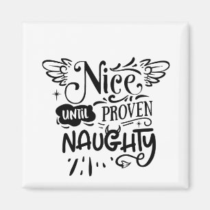 Christmas Nice Until Proven Naughty Funny Santa  Magnet