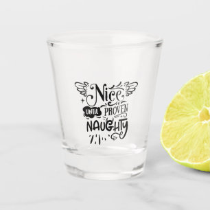 Christmas Nice Until Proven Naughty Funny Santa Shot Glass