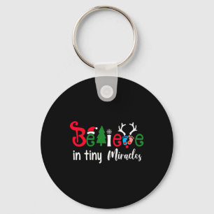 Christmas nicu nurse believe in tiny miracles wome key ring