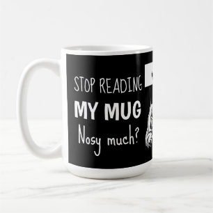 Christmas Novelty Fashion STOP READING MY MUG