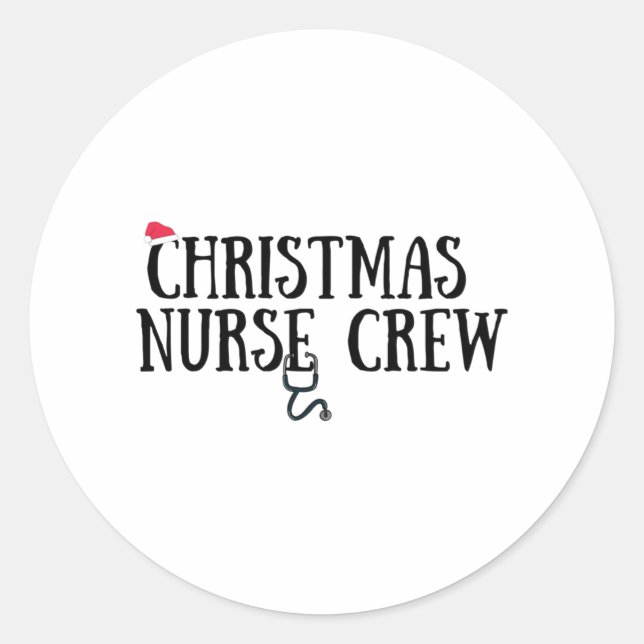 Christmas Nurse Crew  3 Classic Round Sticker (Front)