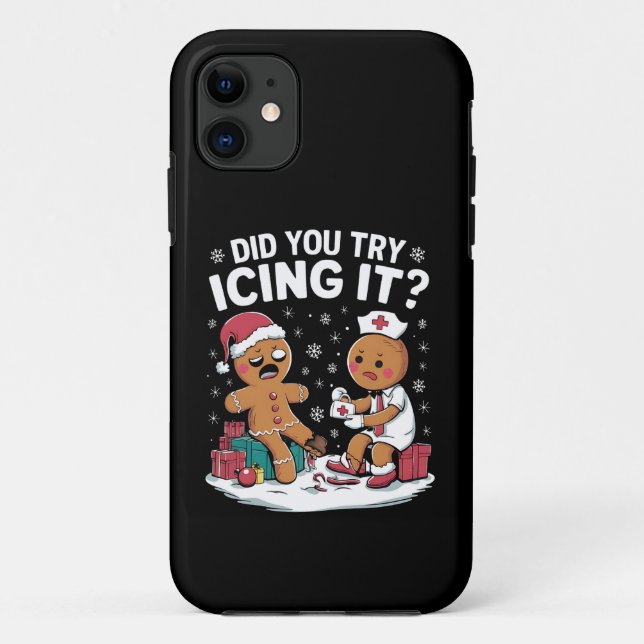 Christmas Nurse Did You Try Icing It Gingerbread  Case-Mate iPhone Case (Back)