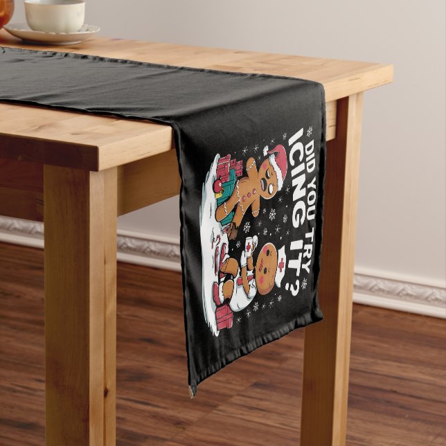 Christmas Nurse Did You Try Icing It Gingerbread  Short Table Runner (In Situ)