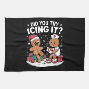 Christmas Nurse Did You Try Icing It Gingerbread  Tea Towel