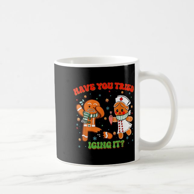 Christmas Nurse Have You Tried Icing It Gingerbrea Coffee Mug (Right)