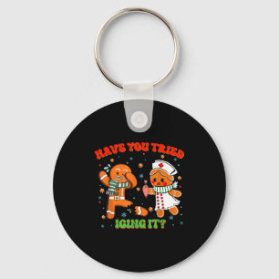 Christmas Nurse Have You Tried Icing It Gingerbrea Key Ring