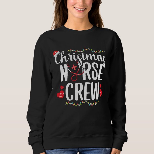 Christmas Nurse Nursing School RN Nurse Practition Sweatshirt (Front)
