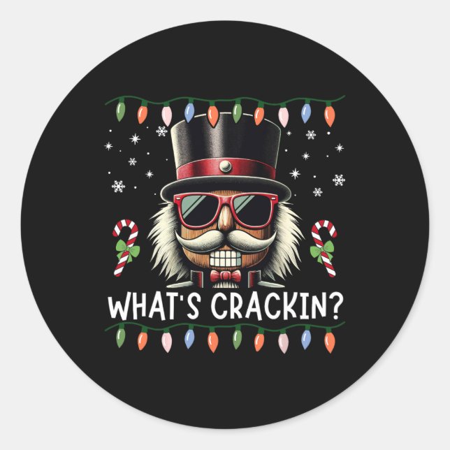 Christmas Nutcracker Whats Crackin Funny Xmas Men  Classic Round Sticker (Front)
