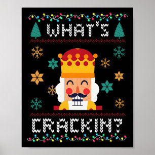 Christmas Nutcracker Whats Crackin Funny Xmas Men Poster