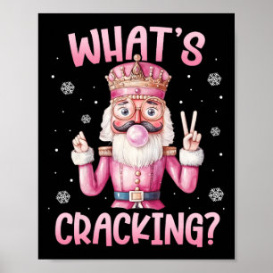 Christmas Nutcracker Whats Crackin Funny Xmas Men Poster