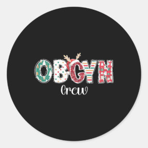 Christmas Obgyn Crew Obstetrics Ob Gyn Group Team  Classic Round Sticker