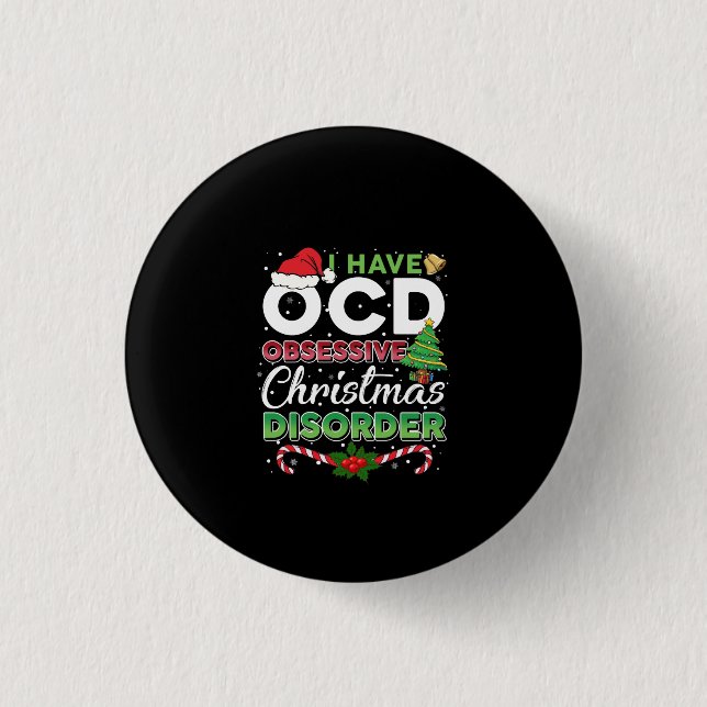 Christmas-OCD Obsessive Christmas Disorder Funny 3 Cm Round Badge (Front)