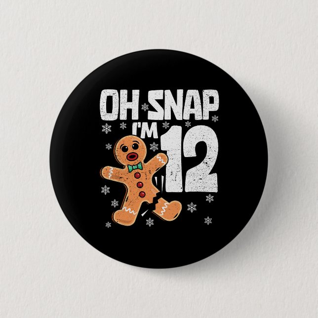 Christmas Oh Snap 12 Years Old Gingerbread Man 12t 6 Cm Round Badge (Front)