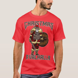Christmas Or Valhalla Viking Christmas Yule T-Shirt