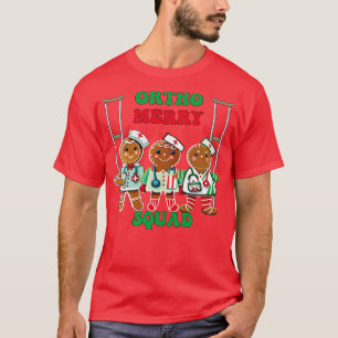 Christmas Ortho Merry Squad Gingerbread Orthopaedi T-Shirt