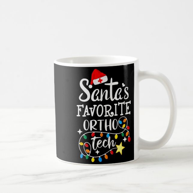 Christmas Orthopedic Technician Santa's Favorite O Coffee Mug (Right)