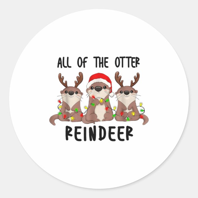 Christmas Otters Cute All Of The Otter Reindeer  Classic Round Sticker (Front)