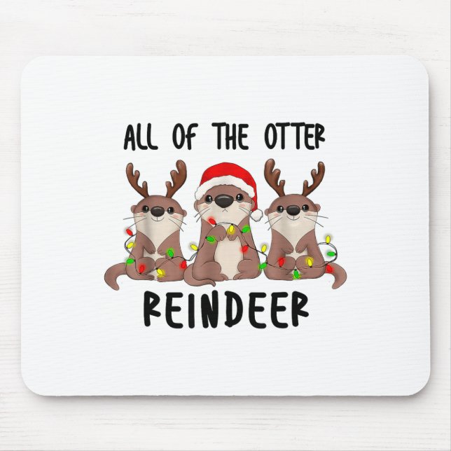 Christmas Otters Cute All Of The Otter Reindeer  Mouse Pad (Front)