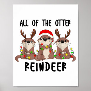 Christmas Otters Cute All Of The Otter Reindeer Poster