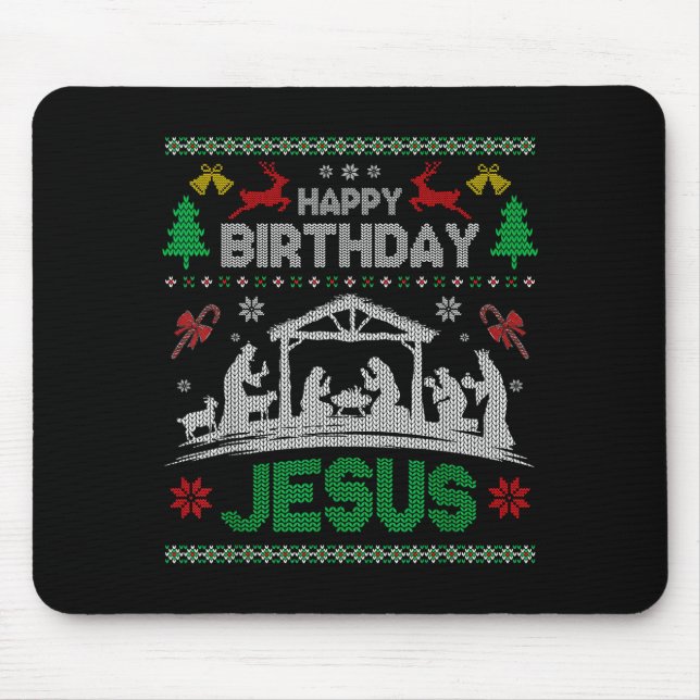Christmas Outfit Happy Birthday Jesus Holiday Ugly Mouse Pad (Front)