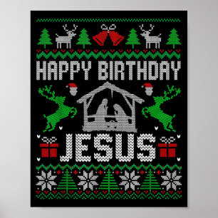 Christmas Outfit Happy Birthday Jesus Holiday Ugly Poster