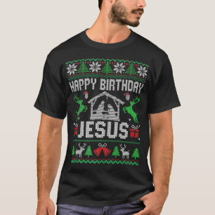 Christmas Outfit Happy Birthday Jesus Holiday Ugly T-Shirt