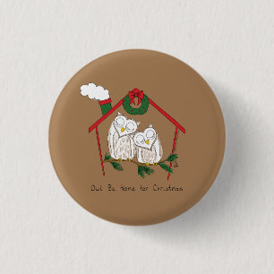 Christmas Owl Be Home Cute 3 Cm Round Badge
