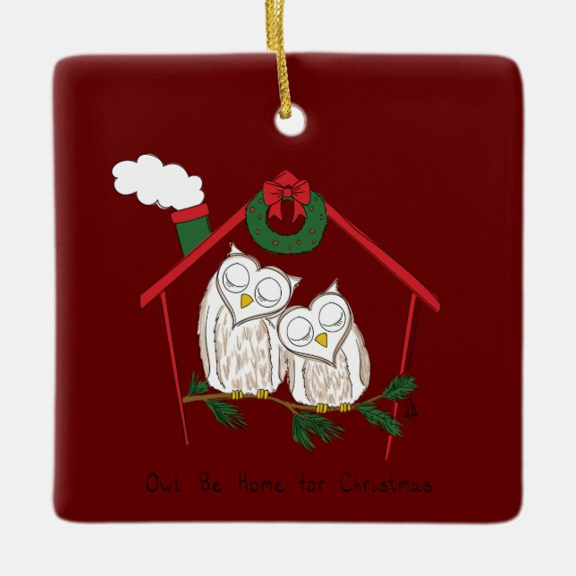 Christmas Owl Be Home Cute Ceramic Ornament (Front)