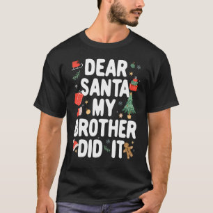 Christmas Pajama Dear Santa My Brother Did It T-Shirt